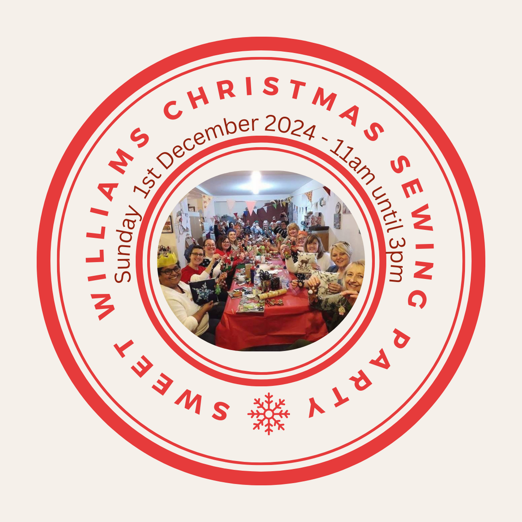 Sunday 1st December 2024 - The Sweet Williams Festive Sewing Party Workshop