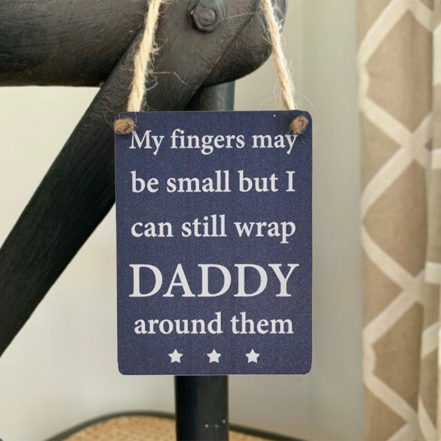 My Fingers Daddy Mini Metal Sign