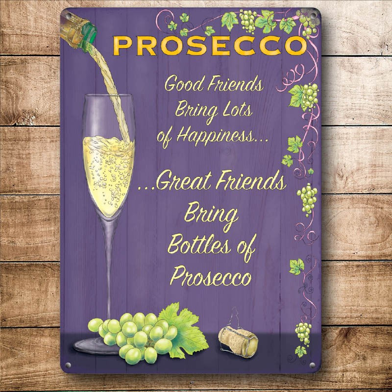 Prosecco Good Friends Metal Sign