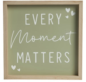 Every Moment Matters Box Sign